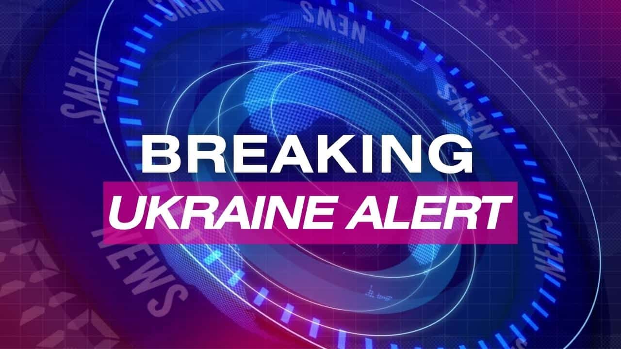 breaking ukraine alert